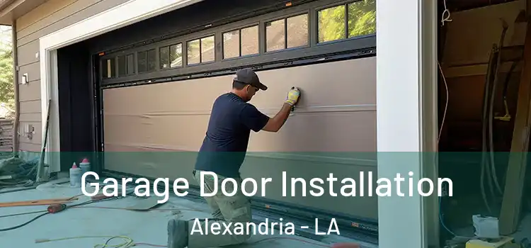  Garage Door Installation Alexandria - LA