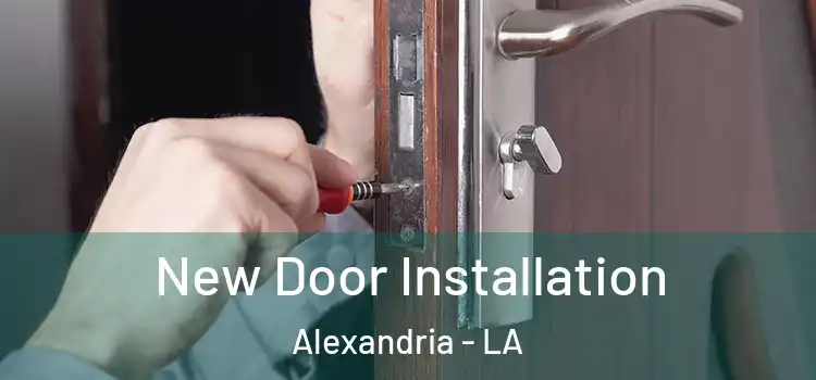New Door Installation Alexandria - LA
