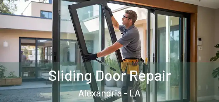 Sliding Door Repair Alexandria - LA